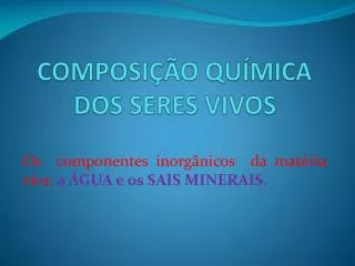 composi o qu mica dos seres vivos