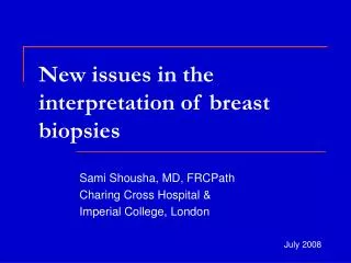New issues in the interpretation of breast biopsies