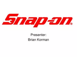 Presenter: Brian Korman