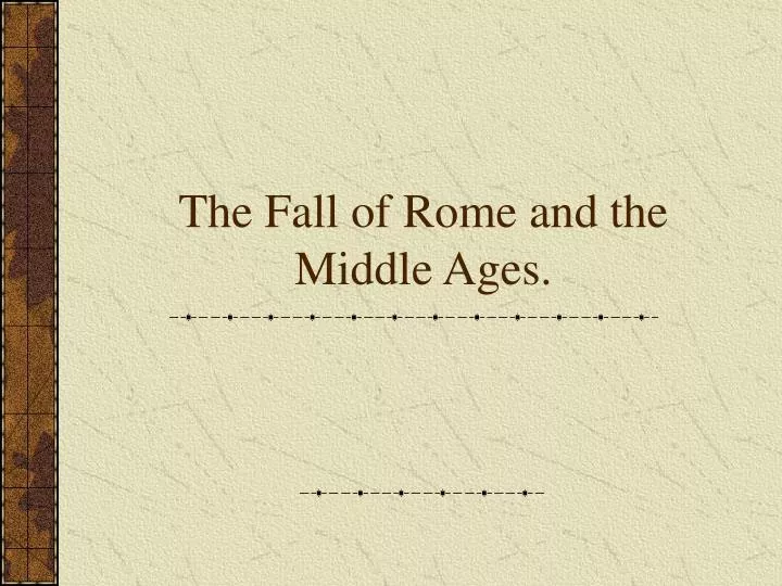 the fall of rome and the middle ages
