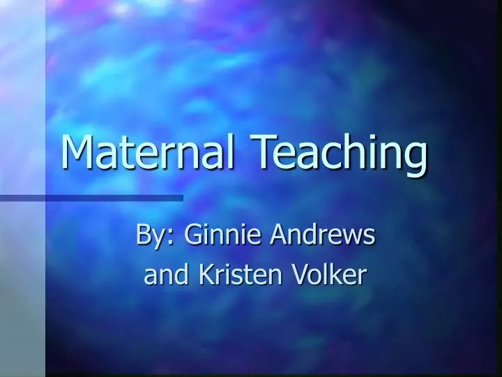 maternal teaching