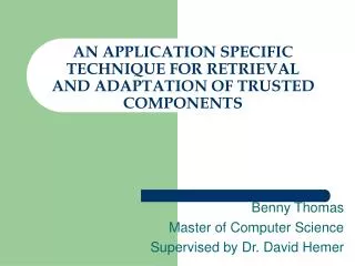 an application specific technique for retrieval and adaptation of trusted components