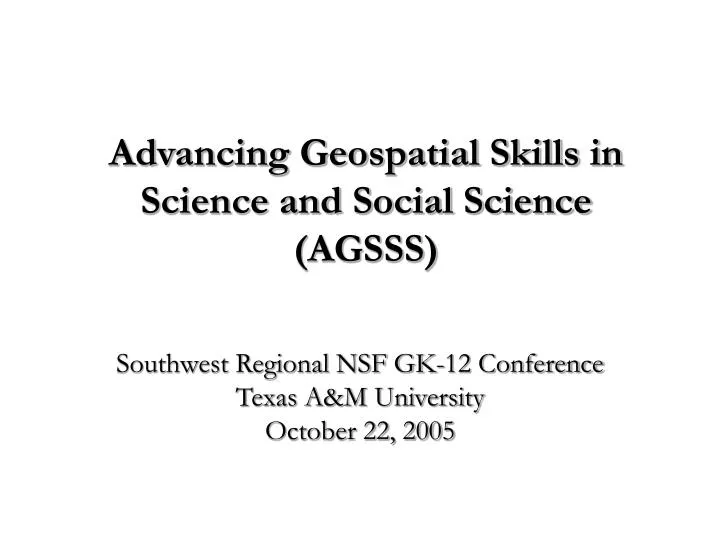 advancing geospatial skills in science and social science agsss