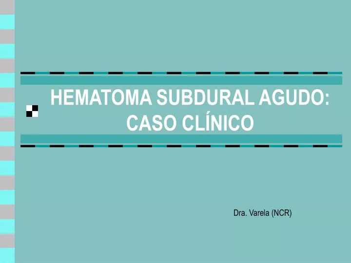 hematoma subdural agudo caso cl nico