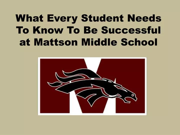 what every student needs to know to be successful at mattson middle school