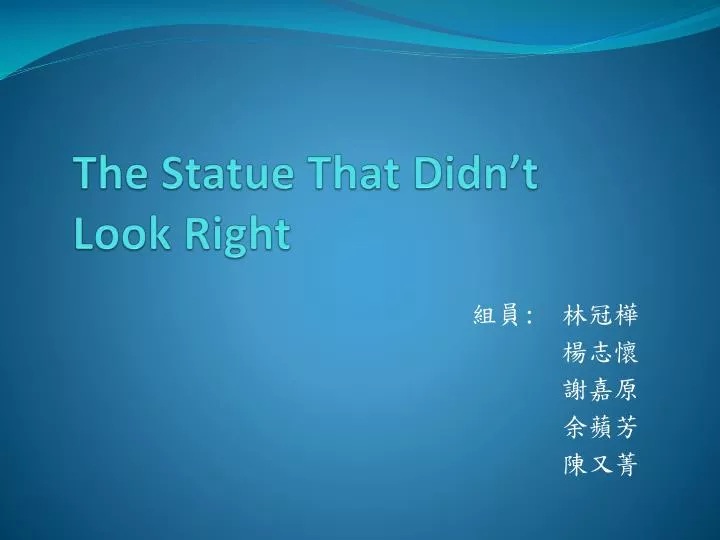 the statue that didn t look right