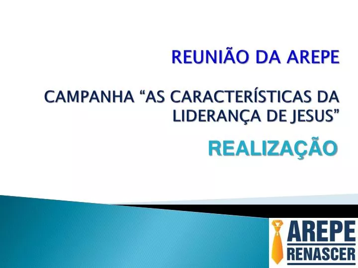 reuni o da arepe campanha as caracter sticas da lideran a de jesus