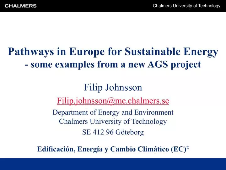 pathways in europe for sustainable energy some examples from a new ags project
