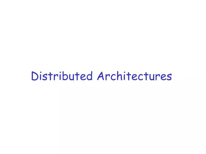 distributed architectures