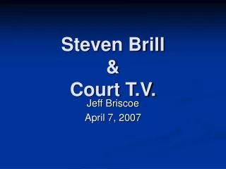 Steven Brill &amp; Court T.V.