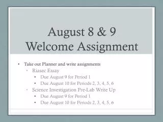 August 8 &amp; 9 Welcome Assignment