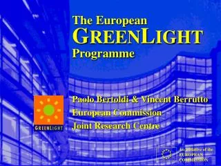 The European G REEN L IGHT Programme