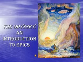 The Odyssey : An Introduction to Epics