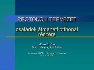 protokolltervezet csal dok tmeneti otthonai r sz re