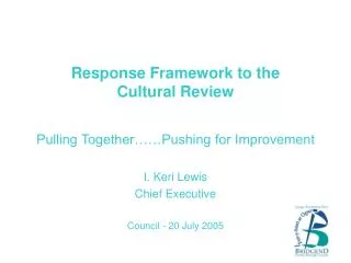 Response Framework to the Cultural Review