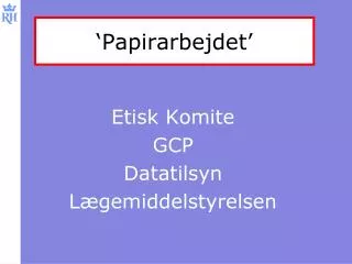 ‘Papirarbejdet’