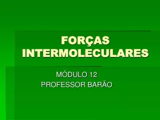for as intermoleculares
