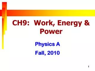 CH9: Work, Energy &amp; Power