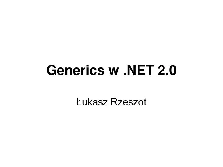 generics w net 2 0
