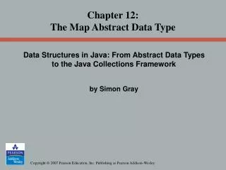 Chapter 12: The Map Abstract Data Type