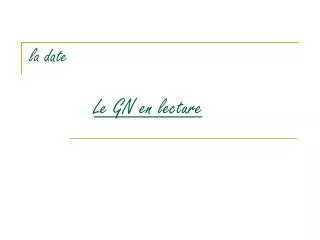 la date le gn en lecture
