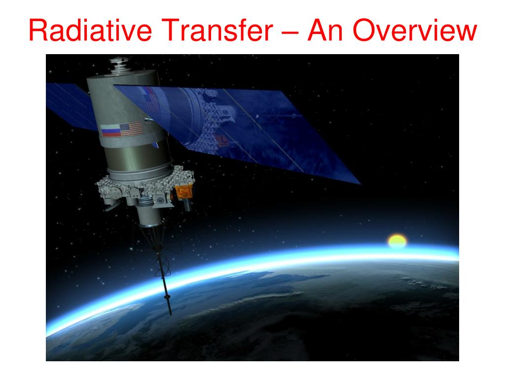 PPT - Radiative Transfer – An Overview PowerPoint Presentation, free ...