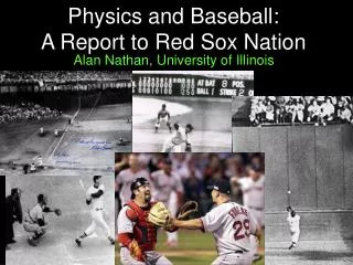Physics and Baseball: A Report to Red Sox Nation