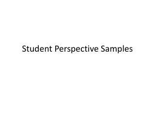 Student Perspective Samples