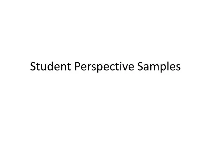 student perspective samples
