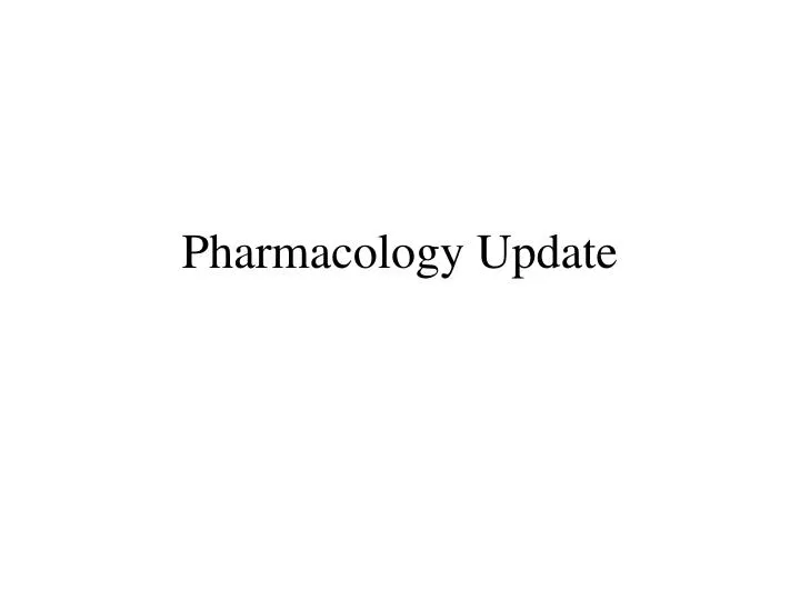 pharmacology update