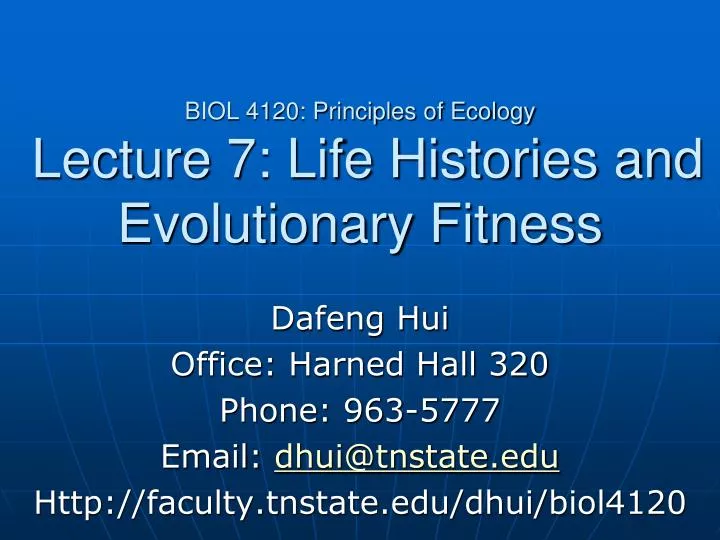 biol 4120 principles of ecology lecture 7 life histories and evolutionary fitness