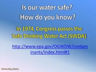 I s our water safe?