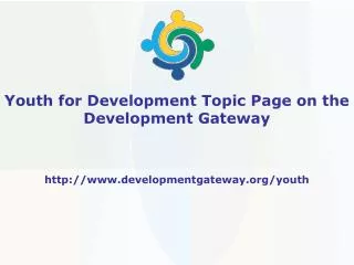 Youth for Development Topic Page on the Development Gateway
