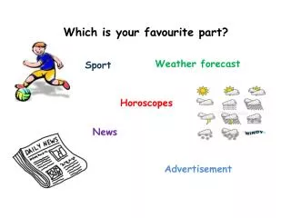 Which is your favourite part ? Sport Horoscopes News