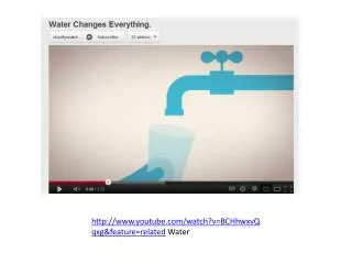 youtube/watch?v=BCHhwxvQqxg&amp;feature=related Water