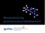 Revolutionizing pharmaceutical development - slide 1