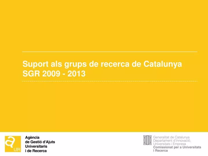 suport als grups de recerca de catalunya sgr 2009 2013