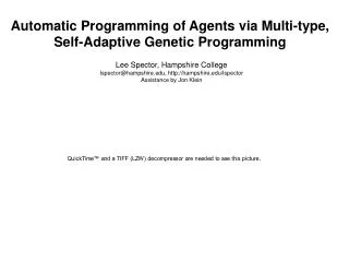 Automatic Programming of Agents via Multi-type, Self-Adaptive Genetic Programming