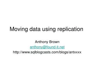 Moving data using replication
