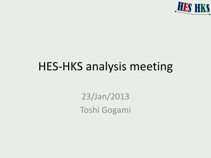 hes hks analysis meeting