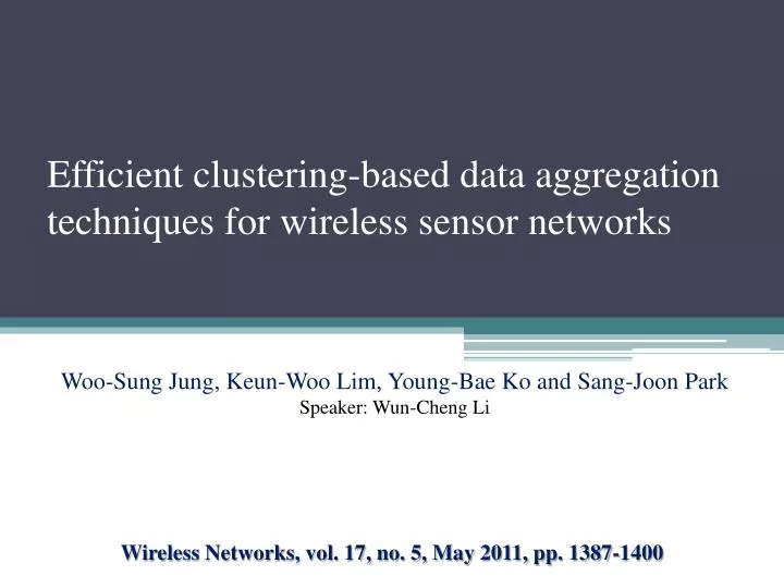 efficient clustering based data aggregation techniques for wireless sensor networks