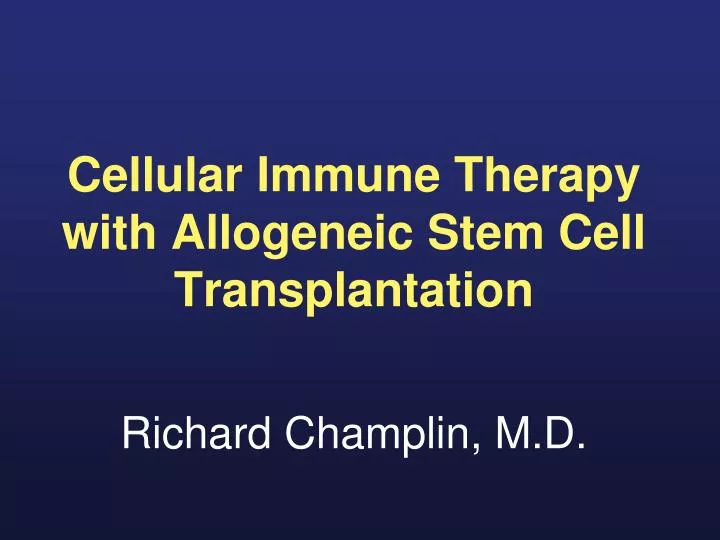 cellular immune therapy with allogeneic stem cell transplantation
