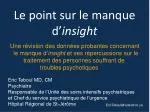 Le point sur le manque d’ insight - slide 1