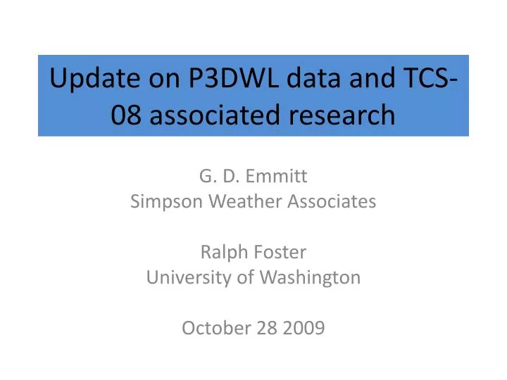 update on p3dwl data and tcs 08 associated research