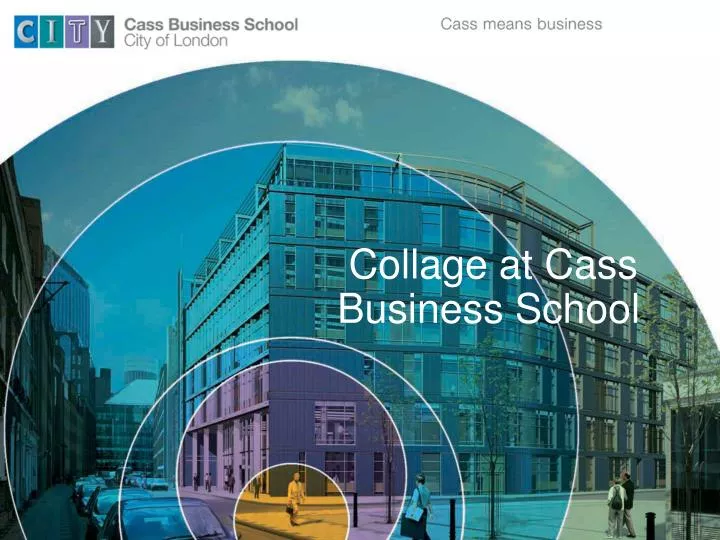 collage at cass business school