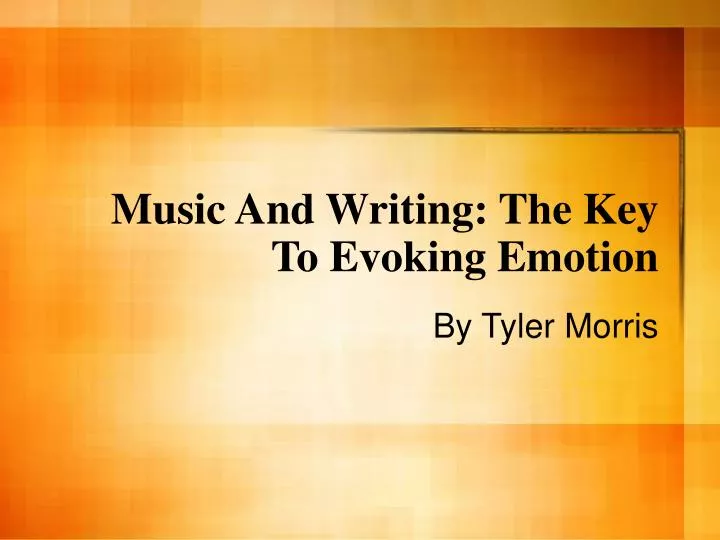 music and writing the key to evoking emotion