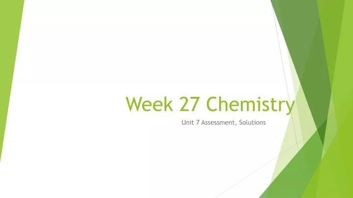 week 27 chemistry
