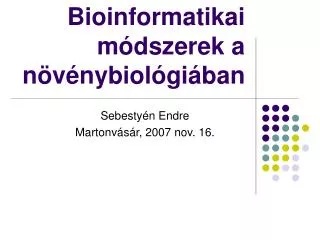 bioinformatikai m dszerek a n v nybiol gi ban