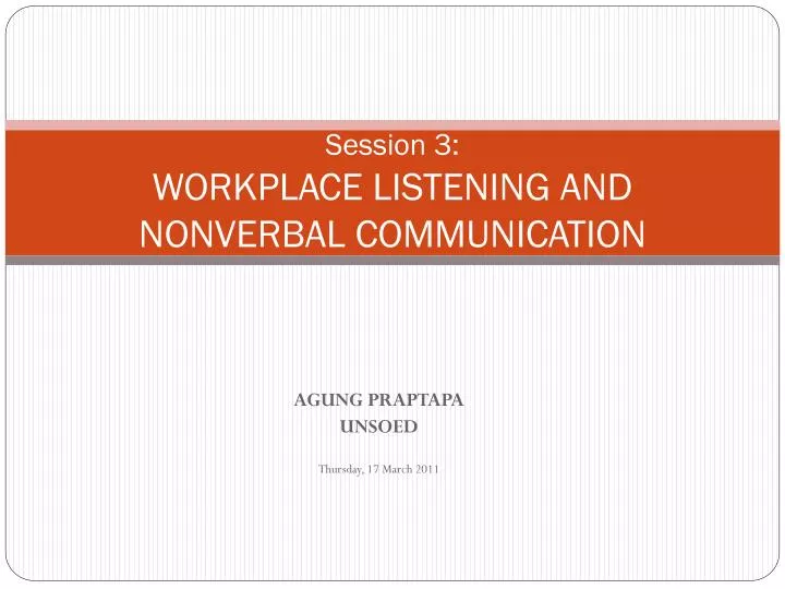 session 3 workplace listening and nonverbal communication