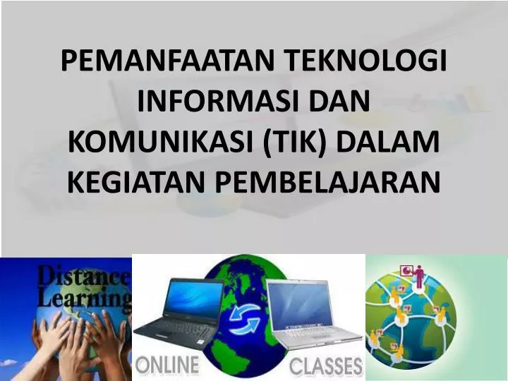 pemanfaatan teknologi informasi dan komunikasi tik dalam kegiatan pembelajaran